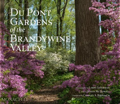 Du Pont Gardens of the Brandywine Valley, Marta McDowell ; Charles A. Birnbaum - Gebonden - 9781580936033