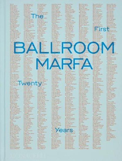 Ballroom Marfa, Virginia Lebermann ; Fairfax Dorn ; Jessica Hundley ; Vance Knowles - Gebonden - 9781580936262