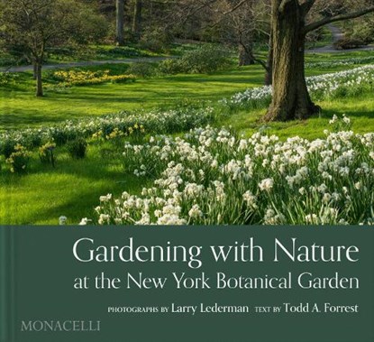 Gardening with Nature at the New York Botanical Garden, Todd A. Forrest ; Jennifer Bernstein - Gebonden - 9781580936279