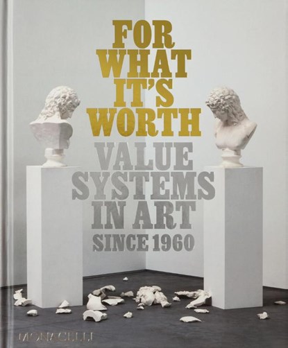 For What It's Worth, Thomas Feulmer ; Lisa Le Feuvre - Gebonden - 9781580936583