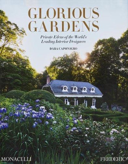 Glorious Gardens, Dara Caponigro - Gebonden - 9781580936859