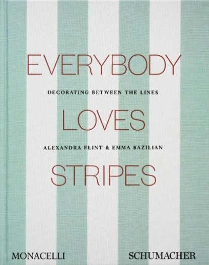 Everybody Loves Stripes, Alexandra Morris Flint ; Emma Bazilian - Gebonden - 9781580937085