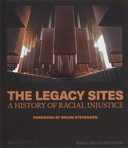 The Legacy Sites, Equal Justice Initiative ; Bryan Stevenson - Gebonden - 9781580937320