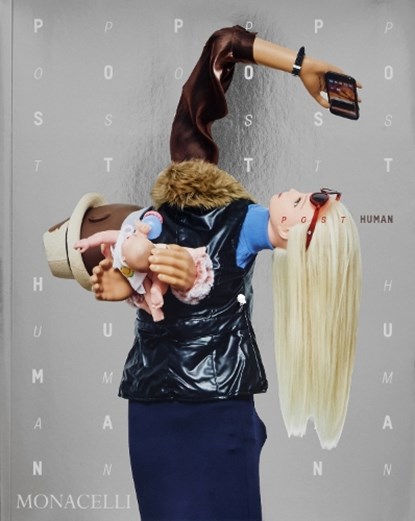 Post Human, Rosi Braidotti ; Jeffrey Deitch ; Philippa Snow - Paperback - 9781580937405