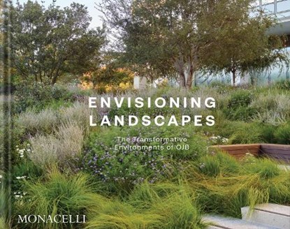 Envisioning Landscapes, OJB Landscape Architecture - Gebonden - 9781580937412