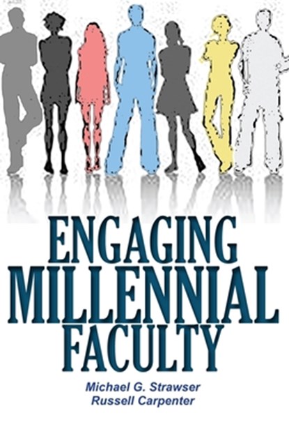 Engaging Millennial Faculty, Russell Carpenter - Paperback - 9781581073393
