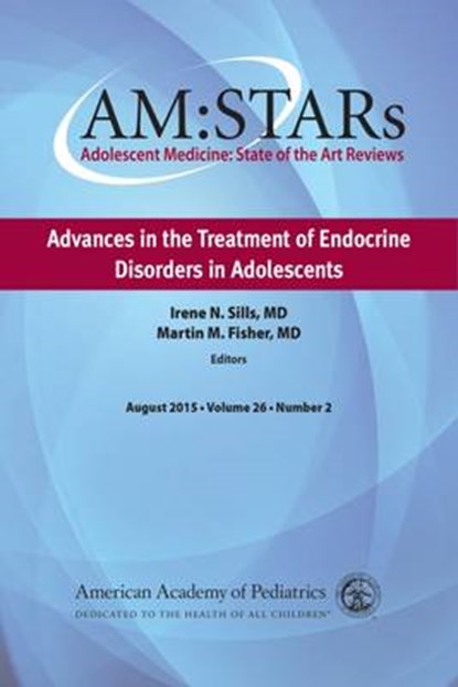 Advances in the Treatment of Endocrine Disorders in Adolescents, SILLS,  Irene N., M.D. - Paperback - 9781581108873