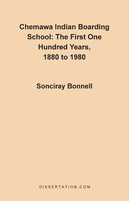 Chemawa Indian Boarding School, Sonciray Bonnell - Paperback - 9781581120035