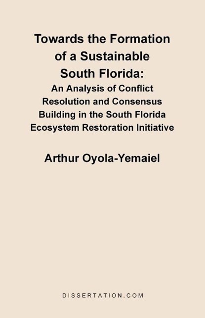 Towards the Formation of a Sustainable South Florida, Arthur Oyola-Yemaiel - Paperback - 9781581120998