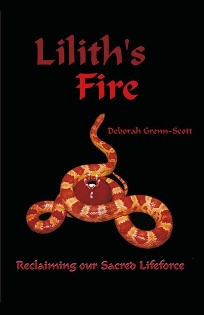 Lilith's Fire, Deborah Grenn-Scott - Paperback - 9781581127331