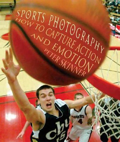 Sports Photography, SKINNER,  Peter - Paperback - 9781581154801
