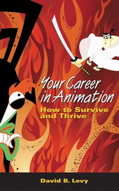Your Career in Animation, David B. Levy - Ebook - 9781581158397