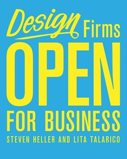 Design Firms Open for Business, Steven Heller ; Lita Talarico - Paperback - 9781581159301