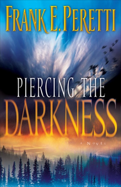 Piercing the Darkness, Frank E. Peretti - Paperback - 9781581345278