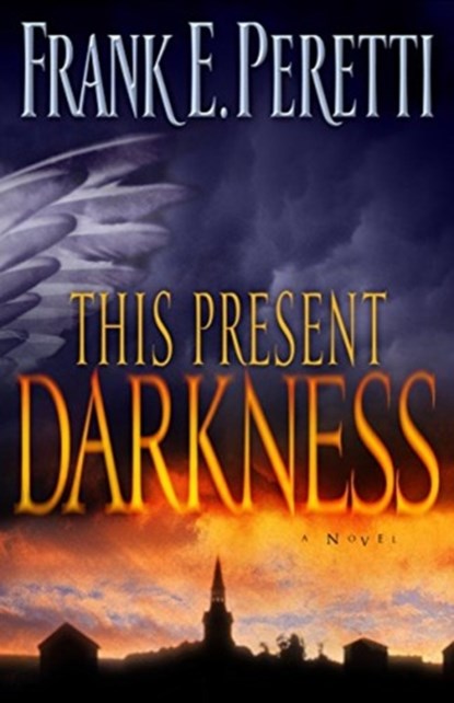 This Present Darkness, Frank E. Peretti - Paperback - 9781581345285
