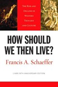 How Should We Then Live? | Francis A. Schaeffer | 