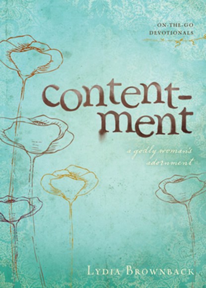 Contentment, Lydia Brownback - Paperback - 9781581349580
