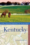 Explorer's Guide Kentucky | Deborah Kohl Kremer | 