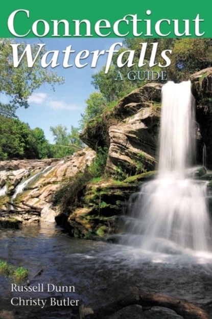 Connecticut Waterfalls, Russell Dunn - Paperback - 9781581571769