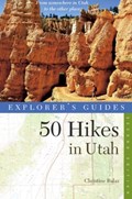 Explorer's Guide 50 Hikes in Utah | Christine Balaz | 