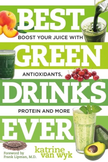 Best Green Drinks Ever, Katrine Van Wyk - Paperback - 9781581572278