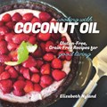 Cooking with Coconut Oil | Elizabeth Nyland | 