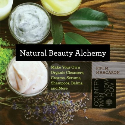 Natural Beauty Alchemy, Fifi M. Maacaron - Paperback - 9781581572728