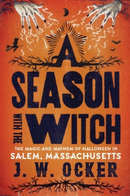 A Season with the Witch, J. W. Ocker - Paperback - 9781581573398