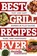 Best Grill Recipes Ever, niet bekend - Paperback - 9781581573930
