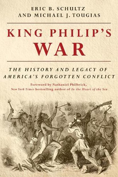 King Philip's War, Eric B. Schultz ; Michael J. Tougias - Paperback - 9781581574890