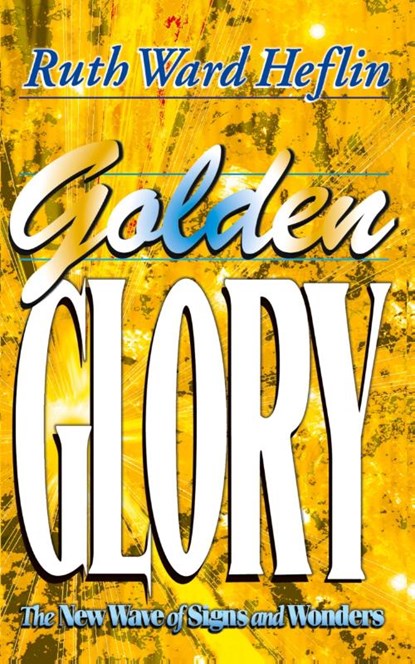 Golden Glory, Ruth Ward Heflin - Paperback - 9781581580013