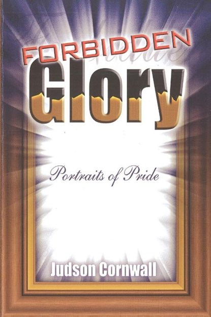 Forbidden Glory, Judson Cornwall - Paperback - 9781581580518