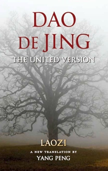 Dao de Jing: The United Version, Laozi - Gebonden - 9781581771596