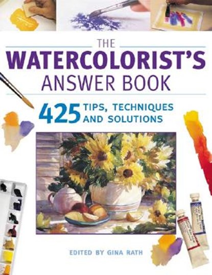 The Watercolorist's Answer Book, Gina Rath - Paperback - 9781581806335
