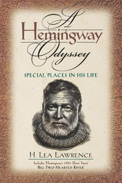 A Hemingway Odyssey, H. Lea Lawrence - Paperback - 9781581820249