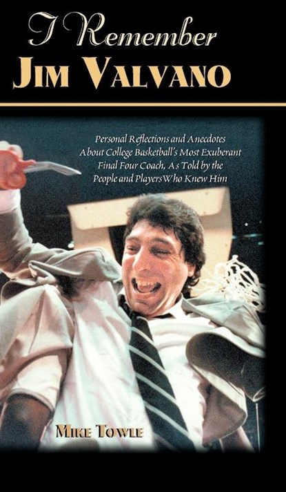 I Remember Jim Valvano, Mike Towle - Gebonden - 9781581822199
