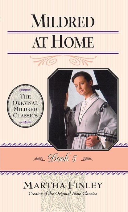 Mildred at Home, Martha Finley - Paperback - 9781581822311