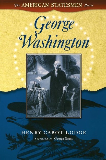 George Washington, Henry Cabot Lodge - Paperback - 9781581824155