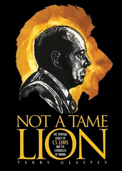 Not a Tame Lion, Terry W. Glaspey - Paperback - 9781581824834