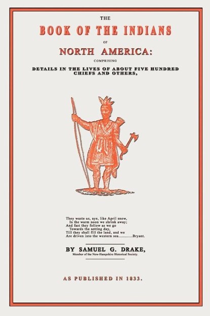 The Book of the Indians of North America, Samuel Drake - Paperback - 9781582180946