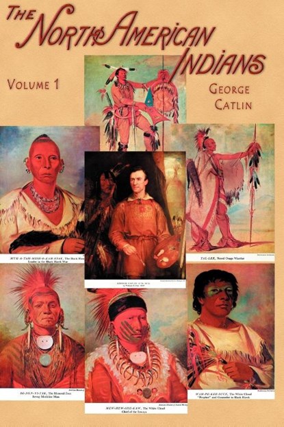 North American Indians, George Catlin - Paperback - 9781582182124