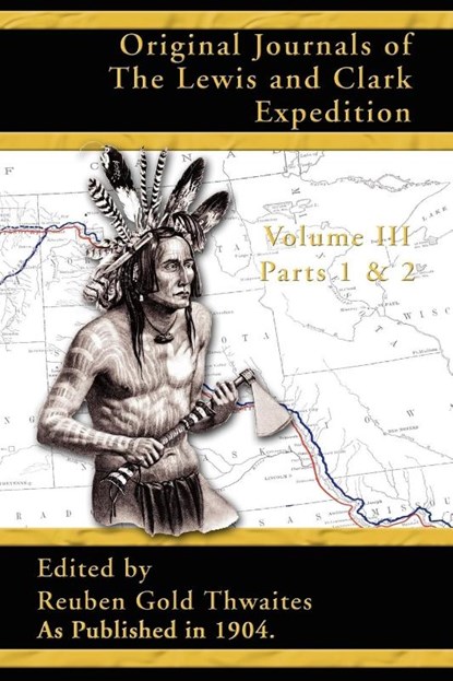 Original Journals of the Lewis and Clark Expedition, Reuben Gold Thwaites - Paperback - 9781582186542