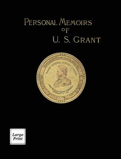 Personal Memoirs of U.S. Grant Volume 2/2, Reuben Gold Thwaites - Gebonden - 9781582188584