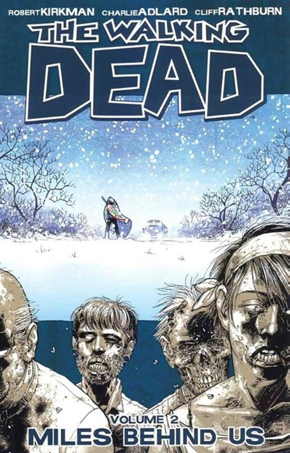 The Walking Dead Volume 2: Miles Behind Us, Robert Kirkman - Paperback - 9781582407753