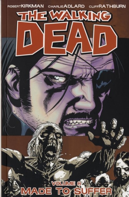 The Walking Dead Volume 8: Made To Suffer, Robert Kirkman - Paperback - 9781582408835