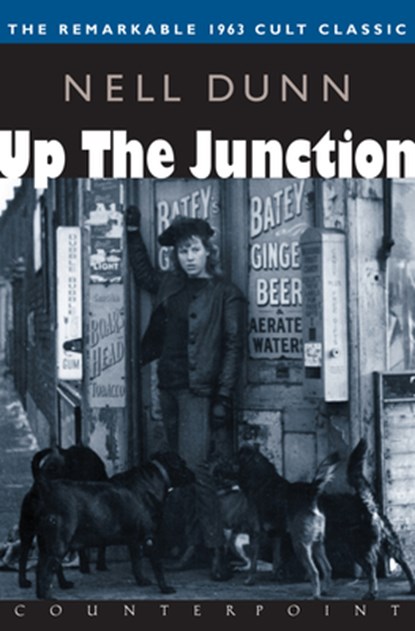Up the Junction, Nell Dunn - Paperback - 9781582430669