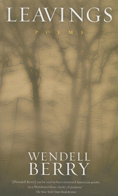 Leavings, Wendell Berry - Paperback - 9781582436241