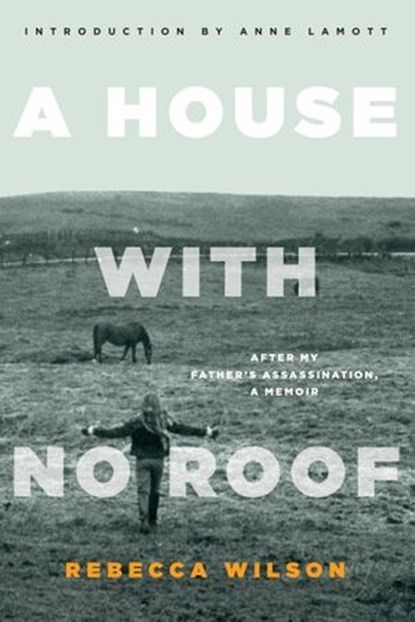 A House with No Roof, Rebecca Wilson - Ebook - 9781582438474