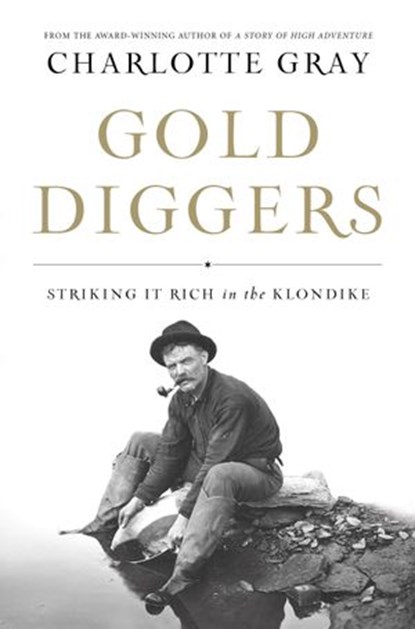 Gold Diggers, Charlotte Gray - Ebook - 9781582438528