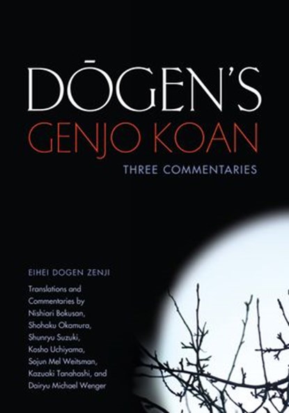 Dogen's Genjo Koan, Eihei Dogen ; Shohaku Okamura ; Shunryu Suzuki - Ebook - 9781582438979